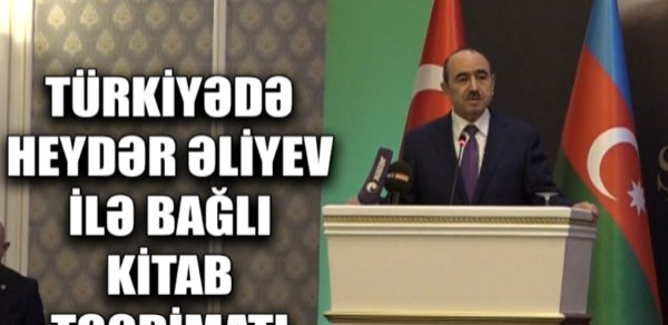 Ankarada ulu öndər Heydər Əliyevə həsr edilən kitabların təqdimatı olub - VİDEO