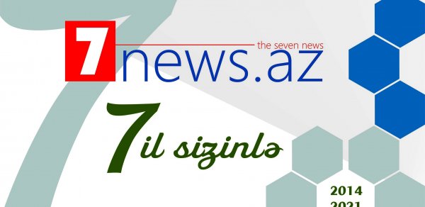 7NEWS.az saytının 7 yaşı tamam oldu