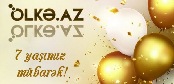 “Ölkə.Az” 7 yaşını qeyd edir