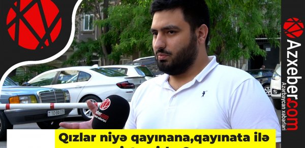 Qızlar niyə qayınana, qayınata ilə yaşamaq istəmirlər? - VIDEOSORĞU