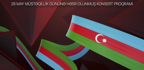 Müstəqillik Gününə həsr olunmuş konsert keçiriləcək