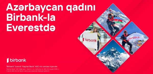 Birbank-ın dəstəyi ilə Vəfa Musayevə bayrağımızı Everest zirvəsinə sancdı