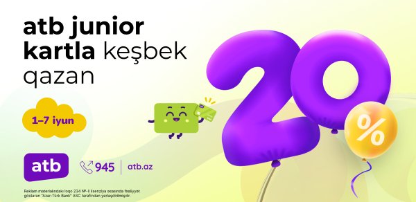 Azər Türk Bankdan uşaqlar üçün 20% cashback kampaniyası