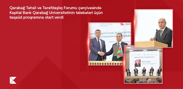 Kapital Bank Qarabağ Universitetinin tələbələri üçün təqaüd proqramına start verdi