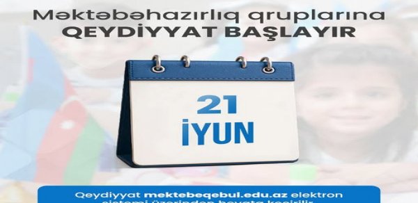 Məktəbəhazırlıq qruplarına qəbul başlayır
