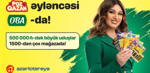 Milyonlarla uduşla “Poz-Qazan” əyləncəsi artıq OBA-da!
