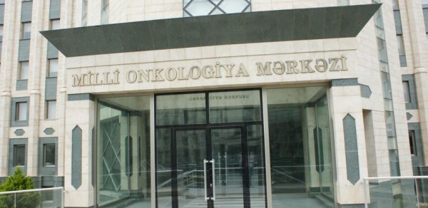 Milli Onkologiya Mərkəzinə 650 min manat ayrılıb - SƏRƏNCAM