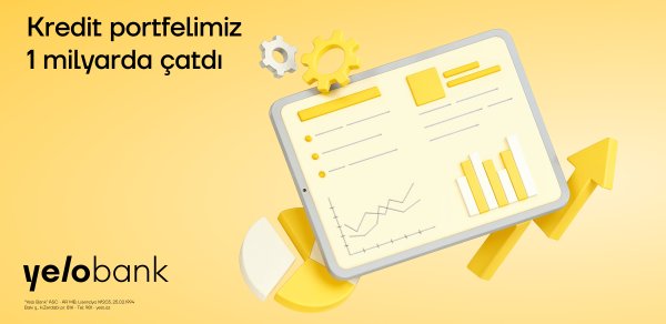 Yelo Bank-dan yeni rekord: kredit portfeli 1 milyard manata çatdı!