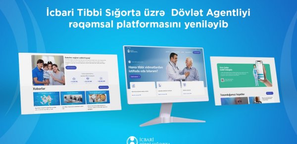 İcbari Tibbi Sığorta üzrə Dövlət Agentliyi rəqəmsal platformasını yenilədi
