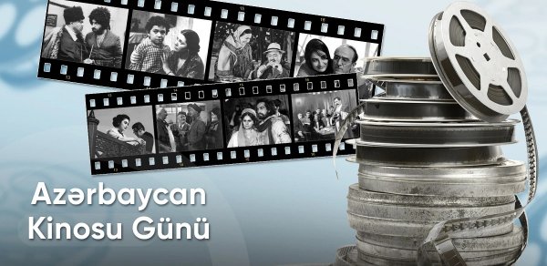 2 avqust - Azərbaycan Kinosu Günüdür