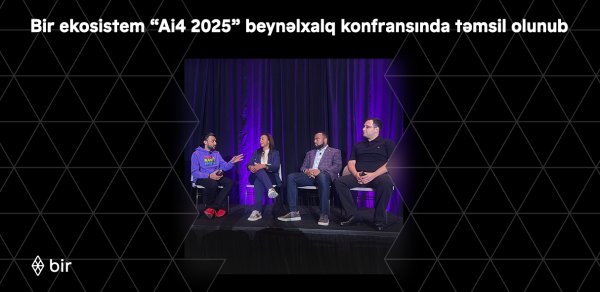Bir ekosistem “Ai4 2025” beynəlxalq konfransında təmsil olunub