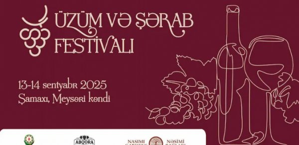 Şamaxıda növbəti Üzüm və Şərab Festivalı - Qonaqları zəngin proqram gözləyir