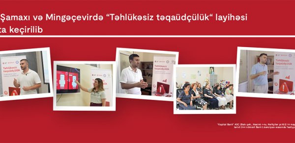 Kapital Bank-ın dəstəyi ilə yaşlı nəsil üçün maliyyə savadlılığının artırılması imkanları yaradılır