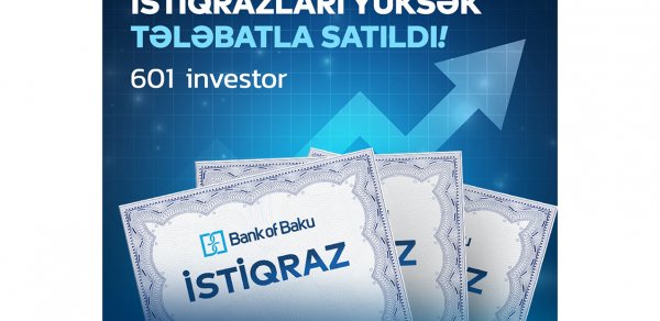 “Bank of Baku” istiqrazları yüksək tələbatla satıldı - 601 investor