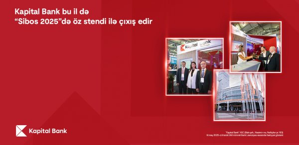 Kapital Bank bu il də “Sibos 2025”də öz stendi ilə çıxış edir: beynəlxalq görüşlərə start verilib