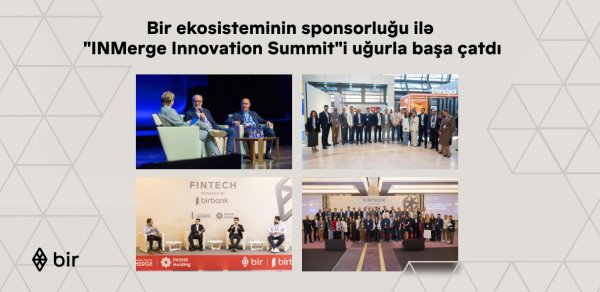 Bir ekosisteminin sposorluğu ilə “INMerge” İnnovasiya Sammiti uğurla başa çatdı