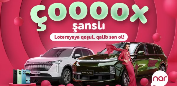 “Nar” “Çoox Şanslı” lotereyasına start verdi 