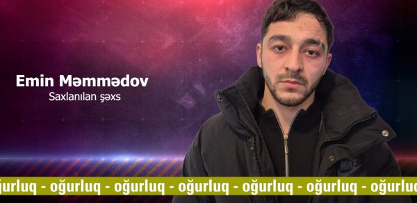 Mənzildən 30 min manatlıq qızıl oğurlayan şəxs saxlanıldı