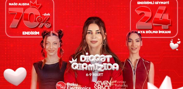Baku Electronics-də “Diqqət Qırmızıdadır” - 4 günlük fürsət