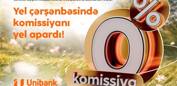 Unibank Yel çərşənbəsi münasibətilə 0 % komissiyalı kredit aksiyası keçirir
