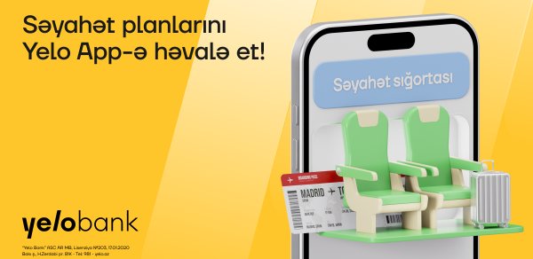 Səyahət planlarını Yelo App-ə həvalə et!
