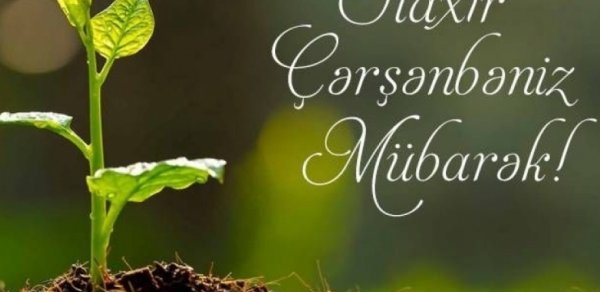 Bu gün İlaxır çərşənbədir