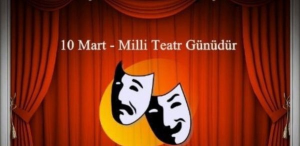 Bu gün Beynəlxalq Teatr Günüdür