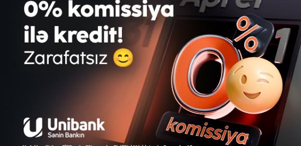 Unibank bir günlük 0 % komissiyalı kredit aksiyası keçirir