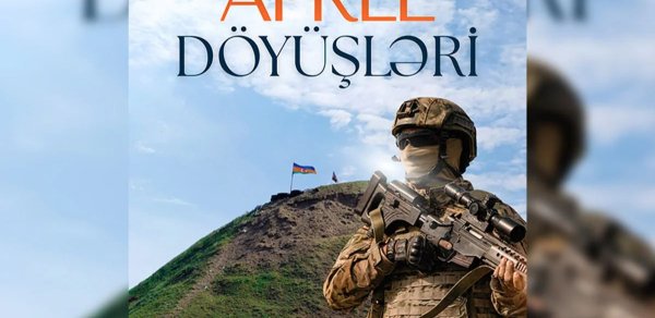 MN: Aprel döyüşləri Zəfərə gedən yolun əsasını qoyub