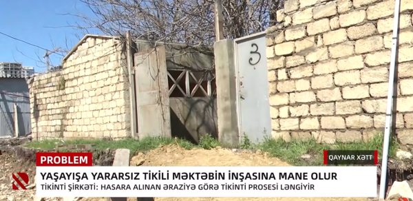 Yarasız tikinti məktəbin inşasına mane olur