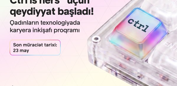 Texnologiyada qadın gücü: Bir “Ctrl is hers” proqramına start verdi