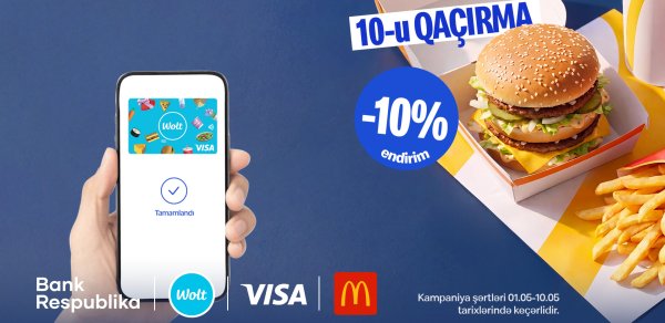  “10-u qaçırma”: Bank Respublika Visa Wolt kartı ilə McDonald’s-da endirim qazan!
