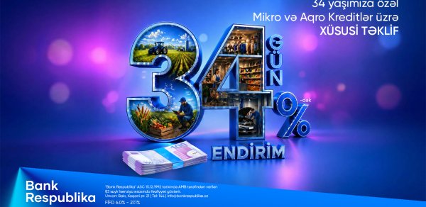 Bank Respublika sahibkarlara "34 GÜN - 34% ENDİRİM" kampaniyasına start verdi