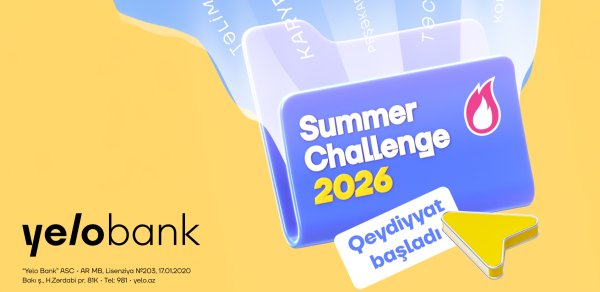 Yelo Bank-ın Summer Challenge 2026 təcrübə proqramına qeydiyyat başladı!