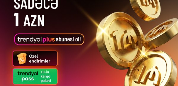 “Trendyol Plus” Azərbaycanda: 10 ödənişsiz çatdırılma və xüsusi endirimlər