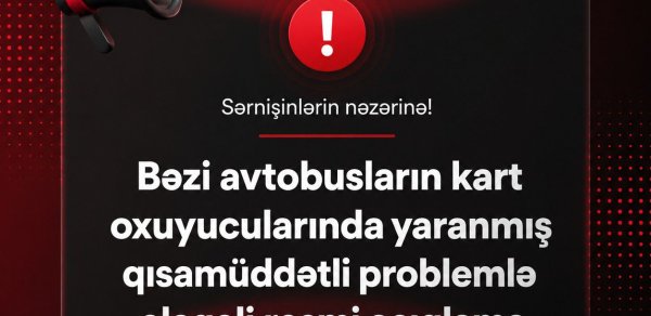 Bakıkartdan ödənişlərdə yaranan problemlə bağlı AÇIQLAMA