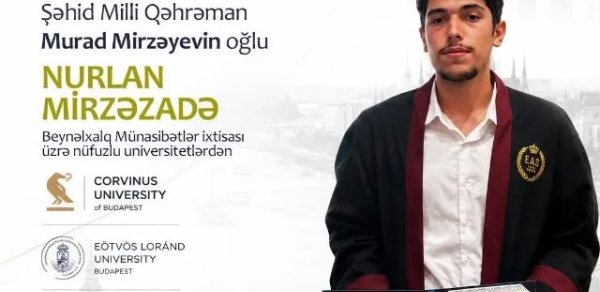 Milli Qəhrəmanın oğlu 3 nüfuzlu universitetə qəbul oldu