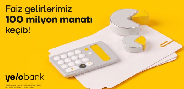 Yelo Bank ili 100 milyon manatdan çox faiz gəliri ilə yarıladı