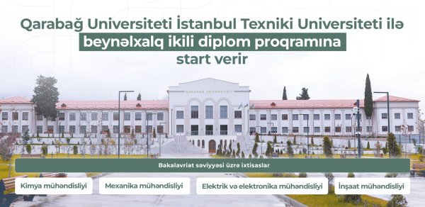Qarabağ Universiteti İTÜ ilə ikili diplom proqramına başlayır