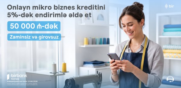 Birbank Biznes-dən mikro biznes kreditinə 5%-dək endirim