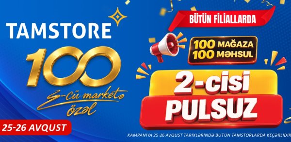 100-cü mağazaya özəl: 100 məhsulda 2-cisi PULSUZ!