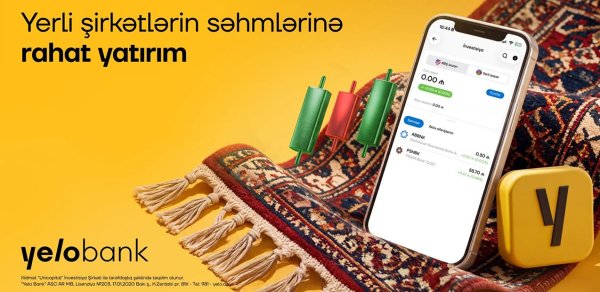 “Yelo Invest”lə yerli şirkətlərin səhmlərinə yatırım etmək indi daha əlçatandır!