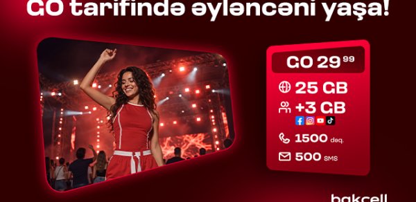 Bakcell-in “GO” tariflərinə qoşulun və üstünlüklərdən faydalanın