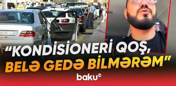 Taksidə kondisioner üçün əlavə pul ödəməliyik? - VİDEO