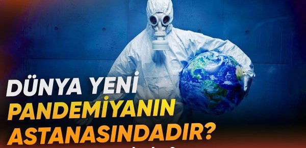 Dünya növbəti pandemiyanın astanasındadır? - "Yeni öldürücü ştamın ortaya çıxacağı mütləqdir" - VİDEO