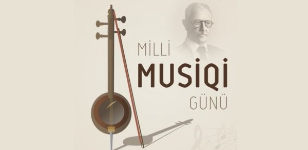 Bu gün Azərbaycanda Milli Musiqi Günüdür