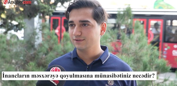 Dini inancları məsxərəyə qoyanlara münasibətiniz necədir? – VİDEOSORĞU
