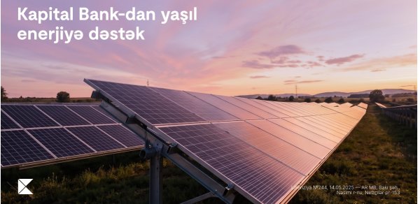 Kapital Bank enerji effektivliyi üzrə layihəni maliyyələşdirdi: günəş panelləri qurulur