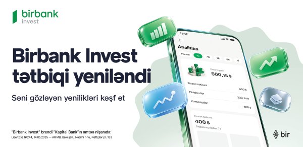 Birbank Invest yeniləndi: investisiya portfelini idarə etmək daha rahat oldu