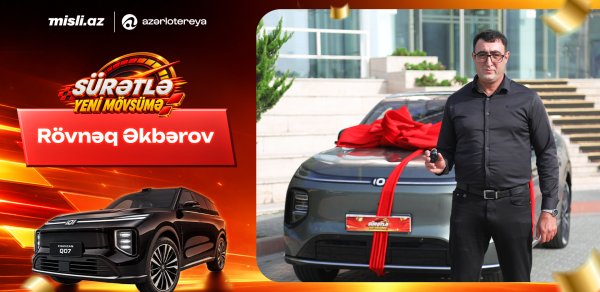 Xəyal etdi, inandı, qazandı — “Sürətlə Yeni Mövsümə” lotereyasının "Changan Q07" qalibi danışdı